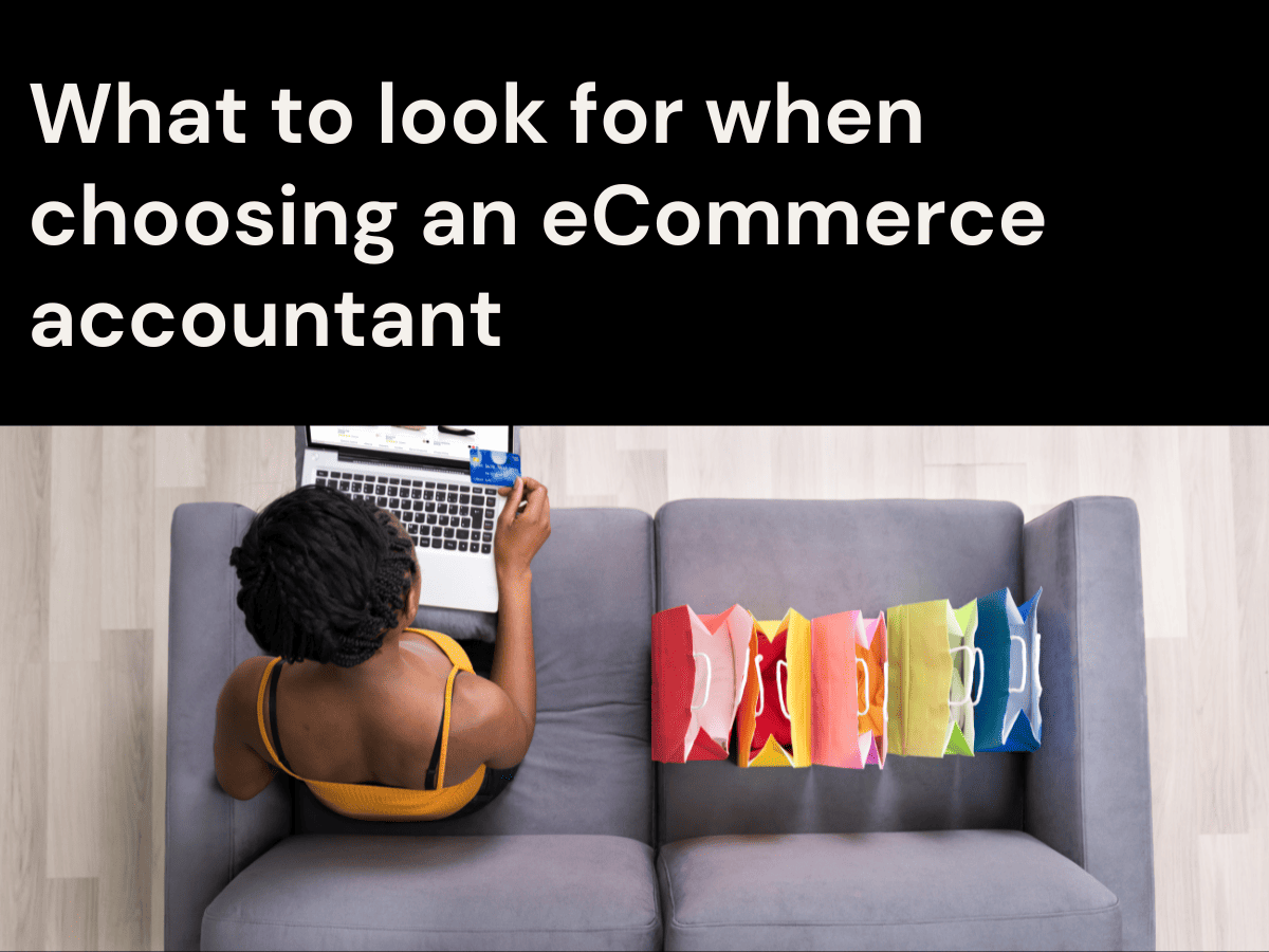 What to look for when choosing an eCommerce accountant