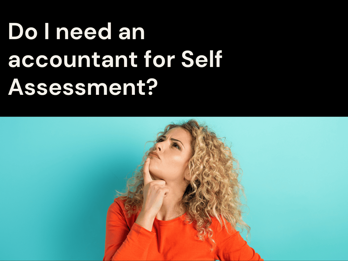 Do I need an accountant for Self Assessment?