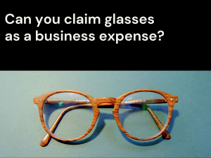 Can you claim glasses as a business expense?
